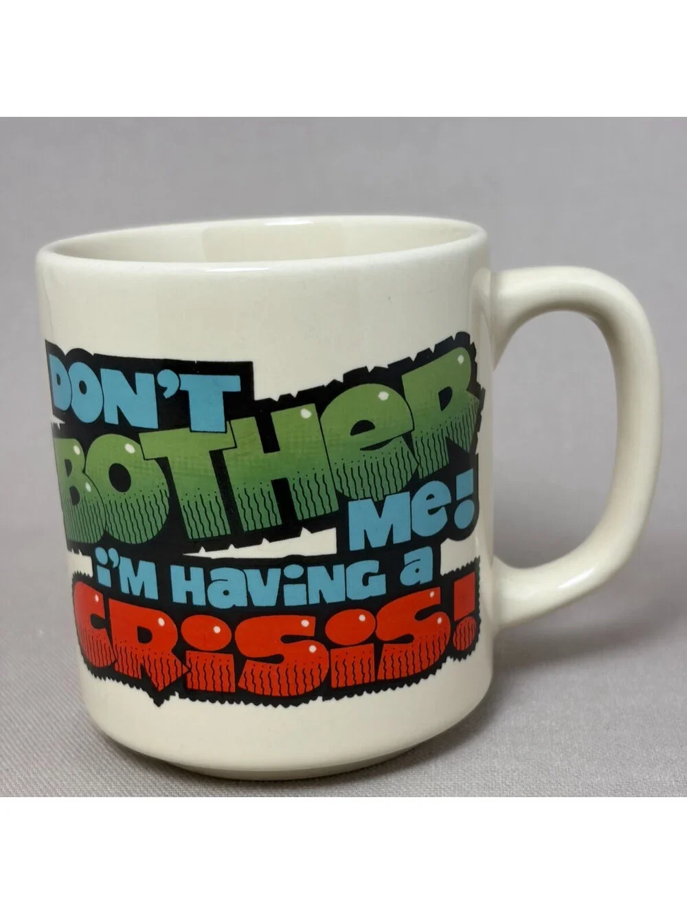 Vintage 1983 C M Paula Dont Bother Me Having A Crisis Coffee Mug 80s Office Cup